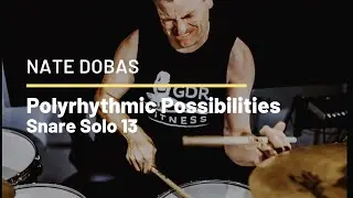 Nate Dobas Polyrhythmic Possibilities Snare Solo-13 | DobasDrums | Creative Drummer