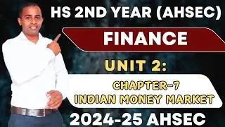 HS 2ND YEAR FINANCE CHAPTER 7 |UNIT 2| INDIAN MONEY MARKET | 2024-2025|important questions| explain