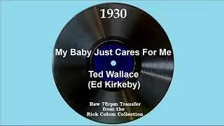 1930 Ted Wallace - My Baby Just Cares For Me (with vocal trio)