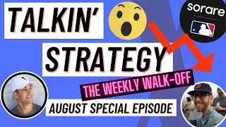 AUGUST '24 | Strategy Talk for Sorare MLB #mlb #soraremlb #baseball