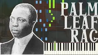 Scott Joplin - Palm Leaf Rag 1903 (Ragtime Piano Synthesia)