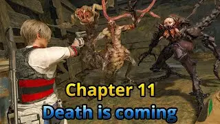Resident Evil 4 Remake Death is coming Chapter 11