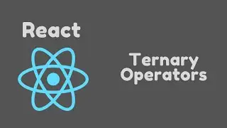ReactJS Tutorial - 17 - Ternary Operators
