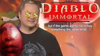 diablo immortal but if the game wants me to buy something the video ends
