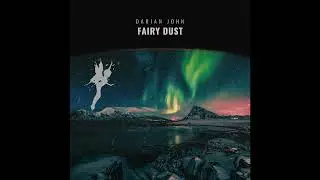 Fairy Dust - Darian John (Official audio)