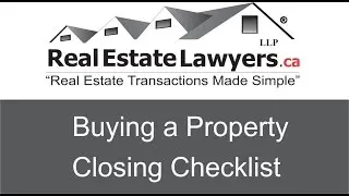 Buying a Home Checklist - Real Estate Lawyers.ca LLP
