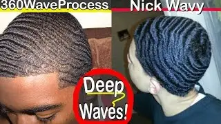 How Get 360 Waves DEEP & More Visible FAST! Ft. Nick Wavy