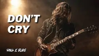 Don't Cry ( Guns N' Roses ) – Blues Rock Cover 🔥 Rock X Blues