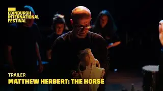 Matthew Herbert: The Horse | 2023 International Festival