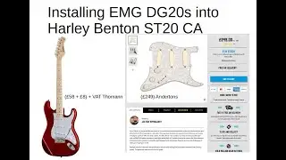Harley Benton ST20 CA - Installing EMG DG20. Process & tips - not sound demo.