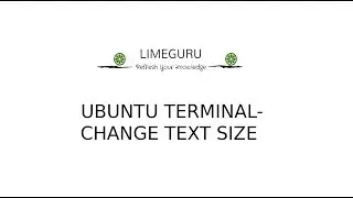 Zoom Terminal In Ubuntu / LInux  using ctrl + & ctrl -