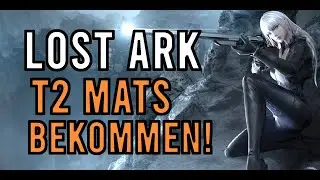 LOST ARK - T2 MATS BEKOMMEN + T2 INSEL TOUR (Deutsch / German)