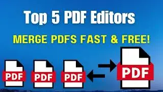 Merge PDFs Fast & Free: Top 5 PDF Editors 2024 (No Watermarks)
