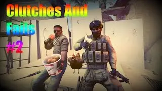 CS GO Clutches and Fails! #2