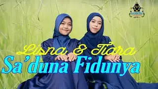 LISNA & TIARA - SA'DUNA FIDDUNYA (Official Music Video) | Cover Religi