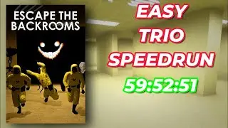 (59:52:51) ESCAPE THE BACKROOMS EASY TRIO SPEEDRUN
