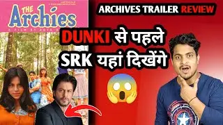 The Archies Movie Trailer Review | Srk Cameo In The Archives | The Archives Trailer Reaction