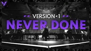 VERSION1 | NEVER DONE | BEHIND THE SCENES DOCUMENTARY