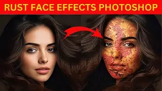 How to Create Rust Face Effect in Adobe Photoshop | FTM