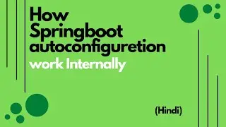 How Spring boot autoconfigure works internally  IN Hindi