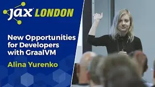 New Opportunities for Developers with GraalVM | Alina Yurenko