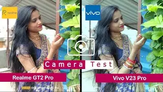 Realme GT2 Pro vs Vivo V23 Pro | Camera Comparison | Camera Test | |