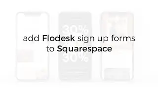 How to Use Flodesk with Squarespace (sign up form embed tutorial) | Flodesk Tutorial