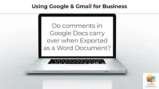 Do Comments in Google Docs convert to Microsoft Word?