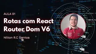 Como criar Rotas com React Router Dom versão v6