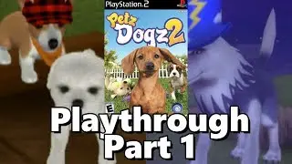 Petz Dogz 2 Playthrough (PS2) - Part 1