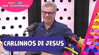 CARLINHOS DE JESUS - CARNAVAL SEM JULGAMENTO - EPISÓDIO #3