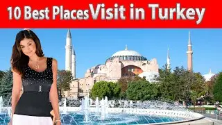 10 Best Places to Visit in Turkey |Tour & Travel Video | istanbul