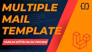 Laravel Dersleri: 109 - YEBP: Maile Özel Template(Multi) & Mail Template İçeriğini Özelleştirme - 4