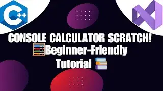 💻C++ Calculator Project: Build a Console App 🖥️ | Easy Tutorial 🚀