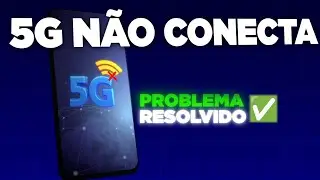 5G NÃO FUNCIONA/NÃO APARECE no CELULAR - Como Resolver