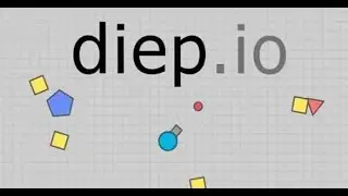 Diep.io ( Pronounced Deep.io)