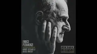 [Full Album] Enrico Pieranunzi, André Ceccarelli, Diego Imbert- FAURÉVER, a tribute to Gabriel Fauré