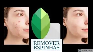 COMO REMOVER ESPINHAS DO ROSTO PELO CELULAR - SNAPSEED