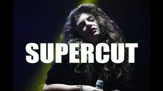 Lorde - Supercut (Lyrics) 🎶