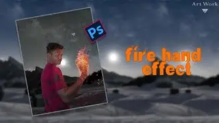 Photoshop manipulation || fire hand effects || digital art || 