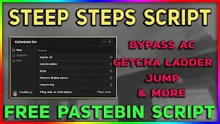 STEEP STEPS Script - Always Getcha Ladder, INF Jumps | Bypass AC & More