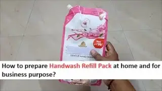 Handwash Refill Pack Making Formula - हैंडवॉश रिफिल पैक बनाने का फॉर्मूला
