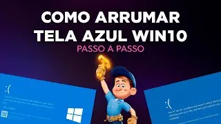 Como arrumar a Tela Azul do win10 