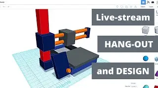 Hanging out and Designing in my 3D Printer in TinkerCAD