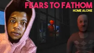 THEIRS A MAN IN THE WINDOW!!! HE'S BREAKING IN!! Fears To Fathom Home Alone (FULL GAME)