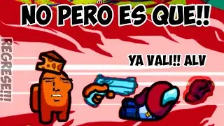NO PERO ES QUE!! Amung us #1