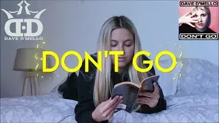 Dave D'Mello - Don't Go (Lyric Video)
