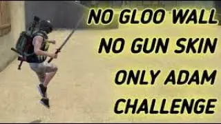 NO GLOO WALL ✖ NO SKIN ✖ ADAM CHARACTER  ✖ BOOYAH CHALLENGE !! | DOUBLE AWM !!