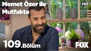 Memet Özer ile Mutfakta 109. Bölüm - Emre Karayel