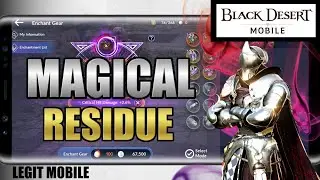 Enchantment Guide + Magic Residue how to aquire, Black Desert Mobile